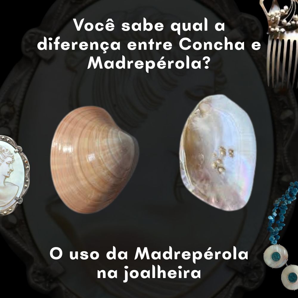 Diferença entre Concha e Madrepérola e o uso da Madrepérola na joalheria
